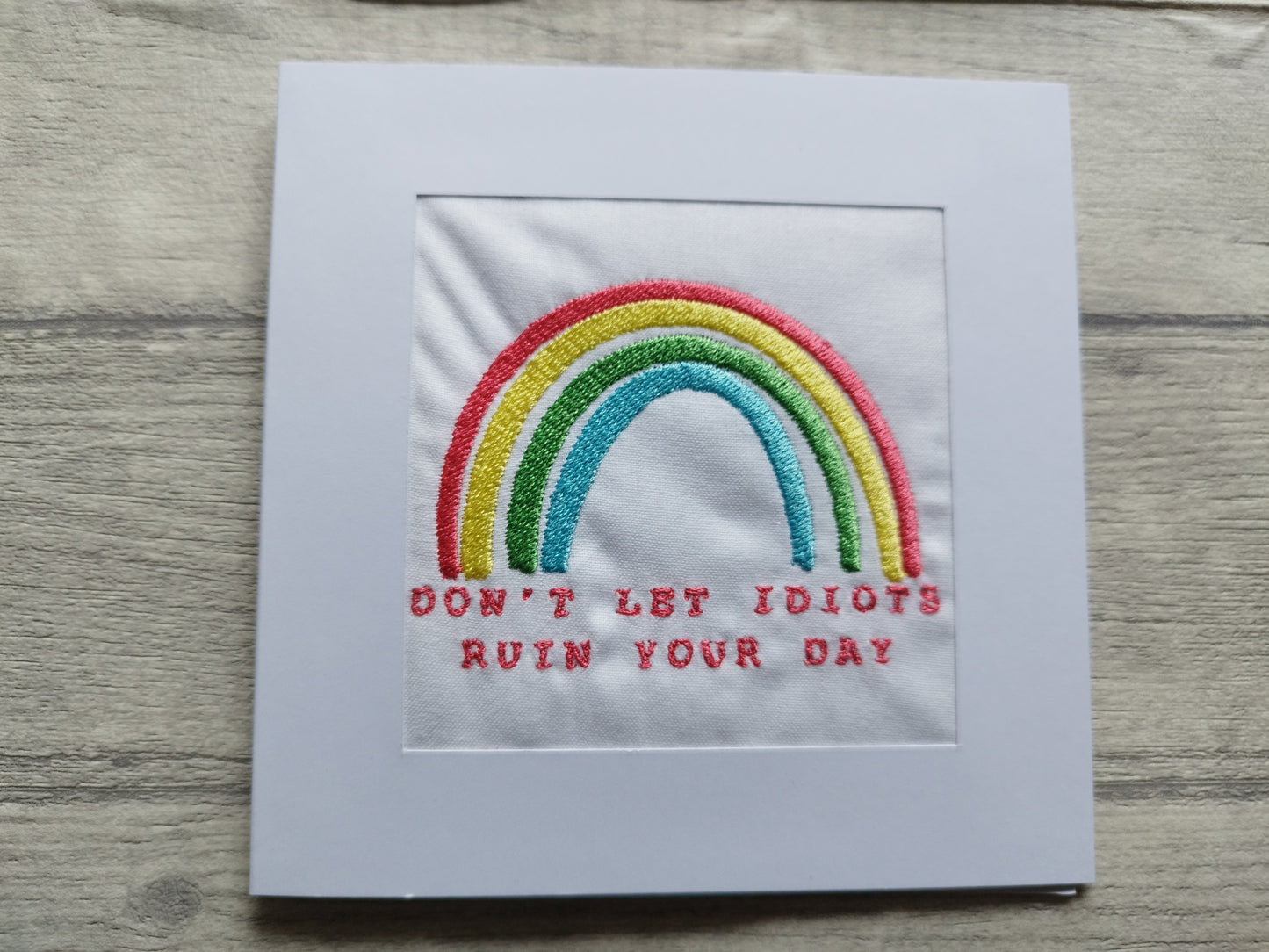 Don't let idiots ruin your day Card